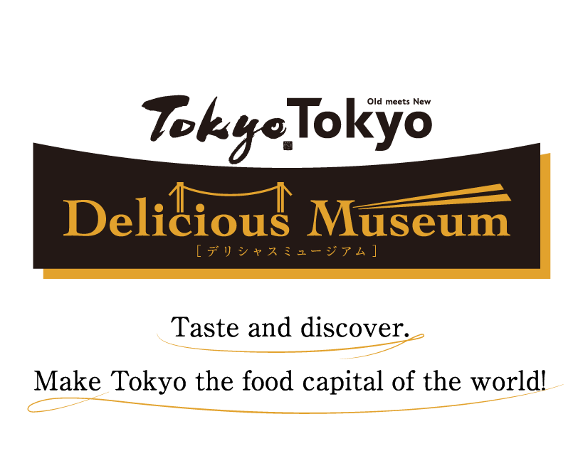 Tokyo Tokyo Delicious Museum2023