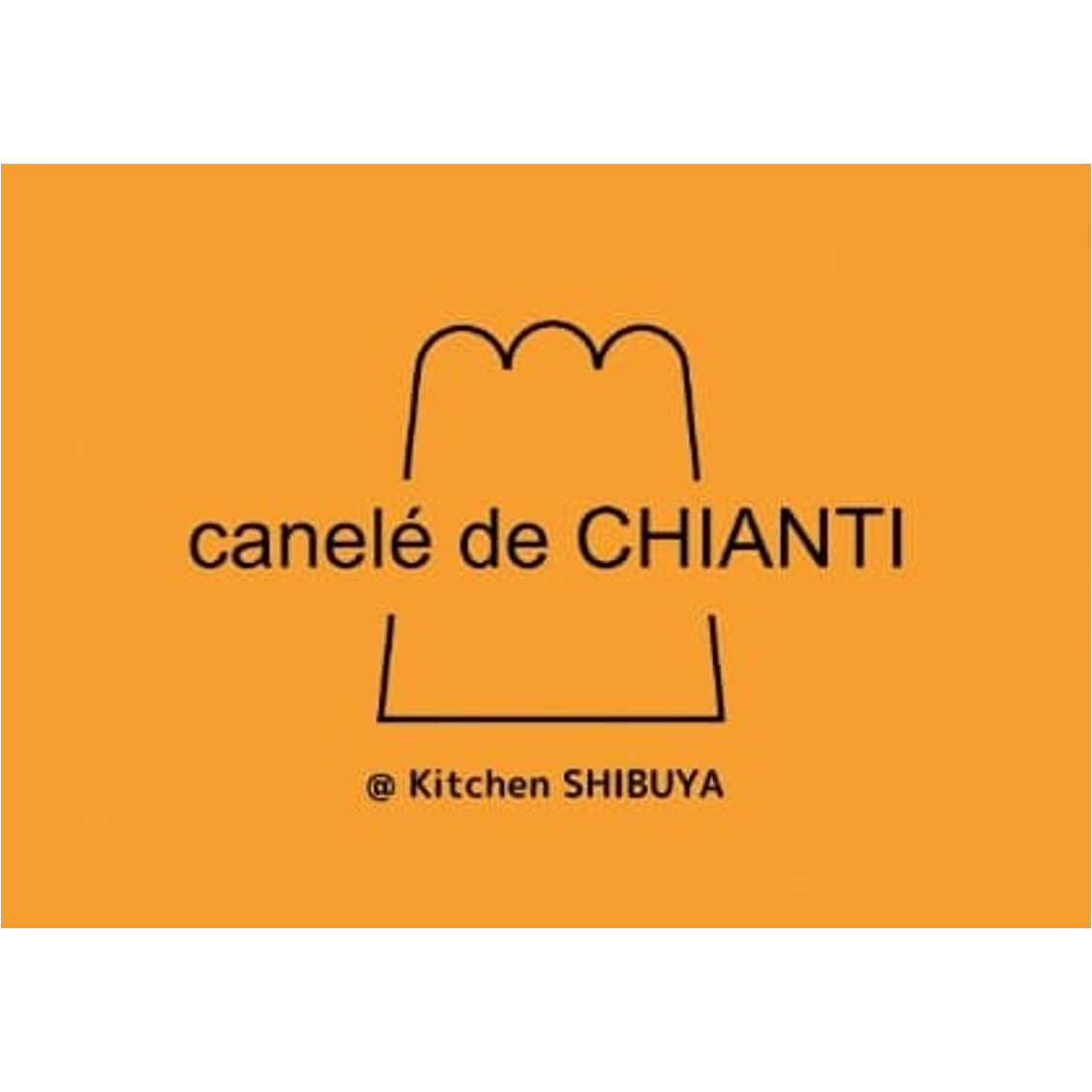 canelé de CHIANTI　※スイーツミュージアム出店